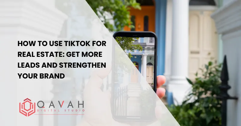 How to use TikTok for real estate Get more leads and strengthen your brand